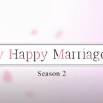 My Happy Marriage Season 2